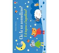 Chi fa un pisolino? È il topino o l'agnellino? Ediz. a colori