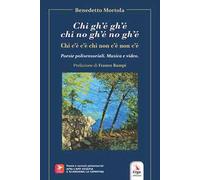 Chi gh'é gh'é chi no gh'é no gh'é. Chi c'è c'è chi non c'è non c'è