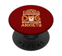 Chi ha bisogno di amici che hai un cane con ansia da PopSockets PopGrip Adesivo