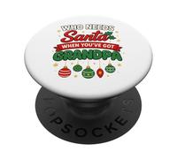 Chi ha bisogno di Babbo Natale quando hai il nonno divertente Natale PopSockets PopGrip Adesivo