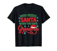 Chi ha Bisogno di Babbo Natale Quando Hai Le Vacanze di Natale della Nonna Maglietta