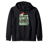 Chi ha Bisogno di Babbo Natale? Quando Hai Nana Felpa con Cappuccio