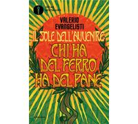 Chi ha del ferro ha del pane. Il sole dell'avvenire. Vol. 2 - 202