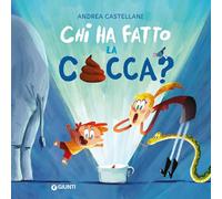 Chi ha fatto la cacca? Ediz. a colori