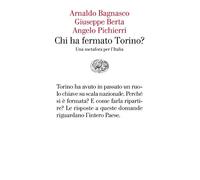 Chi ha fermato Torino? Una metafora per l'Italia