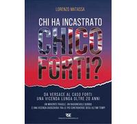 Chi ha incastrato Chico Forti?