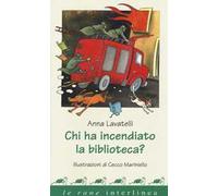 Chi ha incendiato la biblioteca? Ediz. a colori
