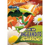 Chi ha ingrandito il giardino? Ediz. a colori
