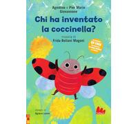 Chi ha inventato la coccinella? Ediz. a colori. Con QR code per ascolta la fiaba sonora e la musica