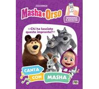 Chi ha lasciato queste impronte? Canta con Masha. Masha e Orso. Ediz. a colori. Con QR code per ascoltare la canzone