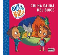 Chi ha paura del buio? Billo e Billa – Ediz. a colori