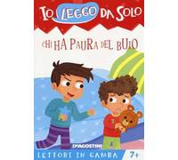 Chi ha paura del buio. Lettori in gamba. Ediz. a colori