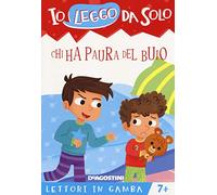 Chi ha paura del buio. Lettori in gamba. Ediz. a colori