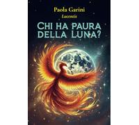 Chi ha paura della Luna? - Paola Garini