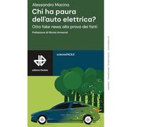 CHI HA PAURA DELL'AUTO ELETTRICA? OTTO FAKE NEWS ALLA PROVA DEI FATTI - MACINA