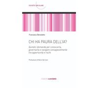 Chi ha paura dell'IA? Quindici domande per conoscerla, governarla e navigare consapevolmente tra opportunità e rischi