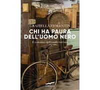 Chi ha paura dell'uomo nero. Il romanzo dell'esodo istriano