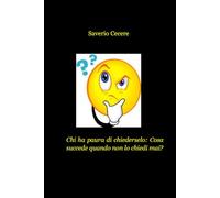 Chi ha paura di chiederselo: Cosa succede quando non lo chiedi mai?