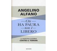 Chi ha paura non è libero. La nostra guerra contro il terrore