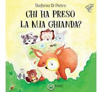 Chi ha preso la mia ghianda? Ediz. illustrata