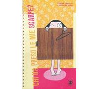 Chi ha preso le mie scarpe? Ediz. illustrata