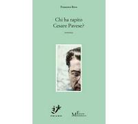 Chi ha rapito Cesare Pavese?