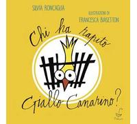 Chi ha rapito Giallo Canarino?
