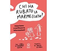 Chi ha rubato la marmellata? Impariamo a verificare le informazioni