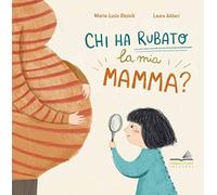 Chi ha rubato la mia mamma?