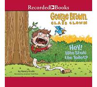 Chi ha rubato la toilette? (La serie di George Brown, Class Clown)