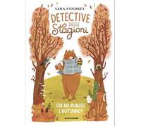 Chi ha rubato l'autunno? Detective delle stagioni