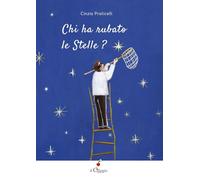 Chi ha rubato le stelle? Ediz. a colori