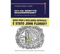 Chi ha scritto Shakespeare? Nuove prove e intelligenza artificiale: è stato John