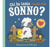 Chi ha tanto sonno? Ediz. a colori