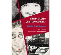 Chi ha ucciso Cristiano Aprile? Il delitto di Via Levanna