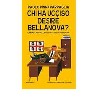 Chi ha ucciso Desiré Bellanova? Il primo caso dell’investigatore Antony Depin