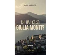 Chi ha ucciso Giulia Monti?