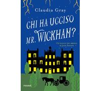 Chi ha ucciso il Mr. Wickham? Un giallo nel mondo di Jane Austen
