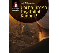 Chi ha ucciso l'ayatollah Kanuni?