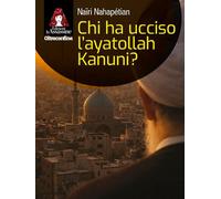 Chi ha ucciso l'ayatollah Kanuni?