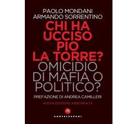 Libri Paolo Mondani / Armando Sorrentino - Chi Ha Ucciso Pio La Torre? Omicidio