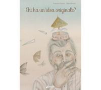 Chi ha un'idea originale? - Fanizza Francesca