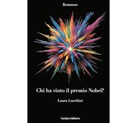 Chi ha vinto il premio Nobel?