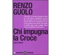 Chi impugna la croce. Lega e chiesa