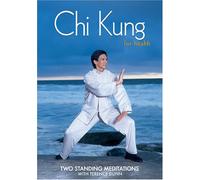 Chi Kung for Health - Two Standing Meditations