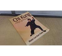 Chi Kung: Way of Power