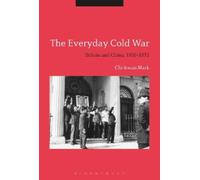 Chi-kwan Mark The Everyday Cold War (Tascabile)
