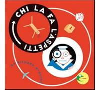 Chi la fa l'aspetti. Ediz. illustrata - McGuire Richard