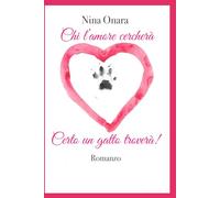 Chi l'amore cercherà, certo un gatto troverà!