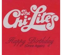 Chi-lites - Happy Birthday (Once Again)